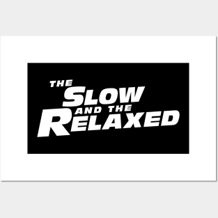 The Slow and the Relaxed Posters and Art